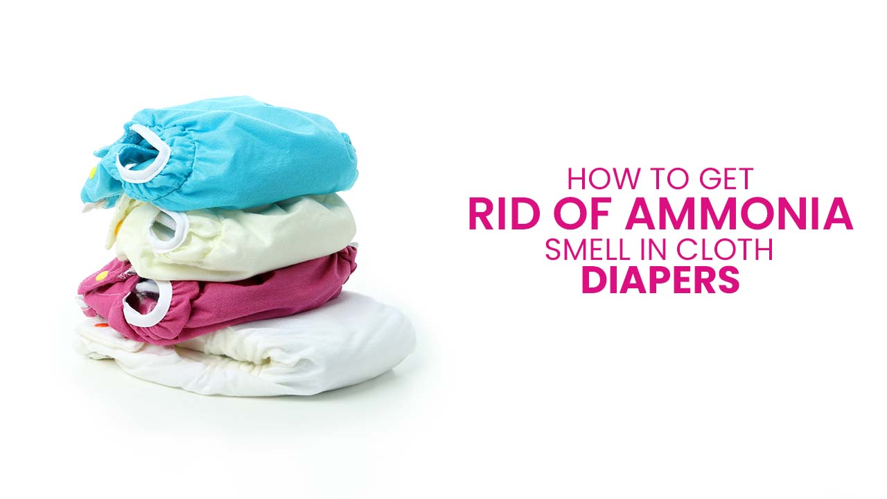 Rid of Ammonia Smell in Cloth Diapers